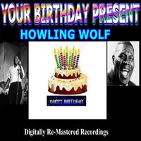 Look-a-Here-Baby - Howlin' Wolf