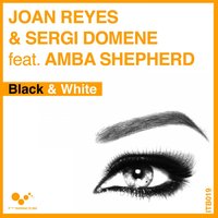 Black & White - Joan Reyes, Sergi Domene, Amba Shepherd