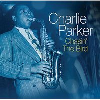 I'm Forever Blowing Bubbles - Charlie Parker