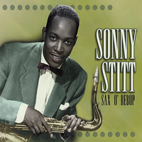 Don't Worry ‘Bout Me - Sonny Stitt