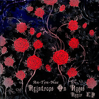 Raindrops On Roses - An-ten-nae, Alice. D