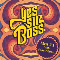 Mrs #1 - Yes Sir Boss