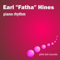 My Melancholy Baby - Earl "Fatha" Hines, Earl Hines