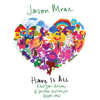 Have It All - Jason Mraz, Easy Star All-Stars