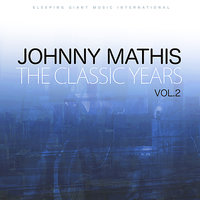 Easy to Say, But So Hard to Do - Johnny Mathis