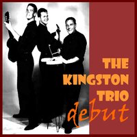 Fast Firelight - The Kingston Trio