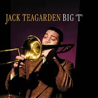Some Day (You'll Be Sorry) - Jack Teagarden