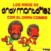 Serrana - Andy Montanez, El Gran Combo