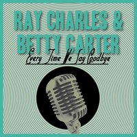 I Like to Hear It Sometimes - Ray Charles, Betty Carter