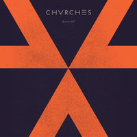 Now Is Not The Time - CHVRCHES