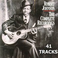 Love in Vain Blues - Robert Johnson