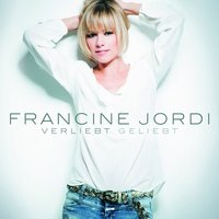 Gegen dich (alle Wunder dieser Welt) - Francine Jordi