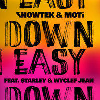 Down Easy - Showtek, MOTi, Starley