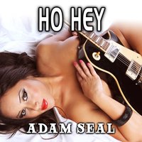 Ho Hey - Adam Seal