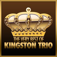 You're Gonna Miss Me (Frankie & Johnnie) - The Kingston Trio