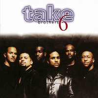 I'll Be There - Take 6