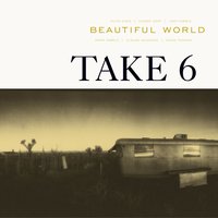 Don't Give Up - Take 6