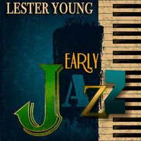 It's Only a Paper Moon - Lester Young