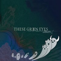 Watch the Lights Go Out - These Green Eyes