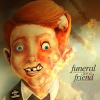 Damned If You Do, Dead If You Don't - Funeral For A Friend