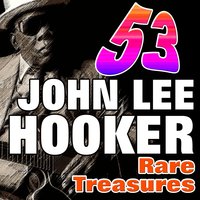 Woman in My Life - John Lee Hooker