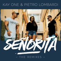 Senorita - Kay One, Pietro Lombardi, Gestört aber GeiL