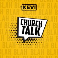 Church Talk (Blah Blah Blah) - Kevi