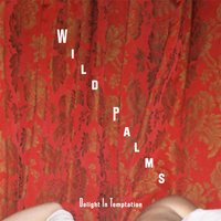 Delight in Temptation - Album Version - Wild Palms