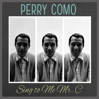 Medley: You Alone (Solo Tu)/ I'm Gonna Sit Right Down and Write Myself a Letter - Perry Como