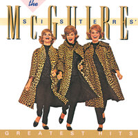 Just For Old Time's Sake - The McGuire Sisters