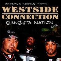 Gangstas Make the World Go Round - Westside Connection