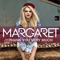Thank You Very Much - Margaret