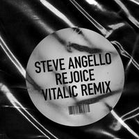 Rejoice - Steve Angello, T.D. Jakes, Vitalic