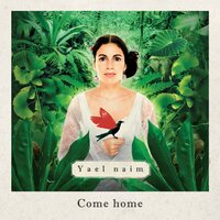 Come Home - Yael Naim