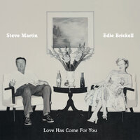 Friend Of Mine - Steve Martin, Edie Brickell