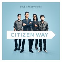 How Sweet the Sound - Citizen Way