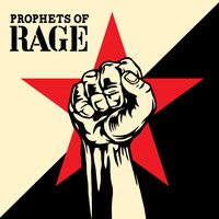 Fired A Shot - Prophets Of Rage