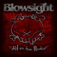 Hit On the Radio - Blowsight