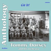 The Music Goes 'Round and Around - Tommy Dorsey And His Orchestra