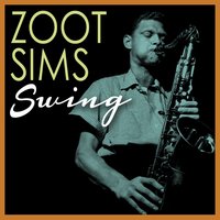 (I Don't Stand A) Ghost of a Chence (with You) - Zoot Sims