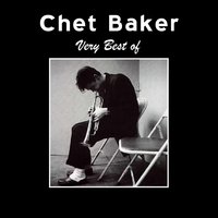 Aren't You Glad You're You? - Chet Baker