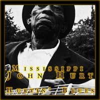 It Ain't Nobody's Business - Mississippi John Hurt