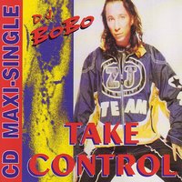 Take Control - Mike Candys, DJ Bobo, Chris Reece
