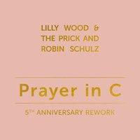 Prayer in C - Lilly Wood & The Prick, Robin Schulz