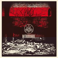 Withdrawal - Woe