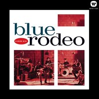 Girl of Mine - Blue Rodeo