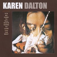 In The Evening (It's So Hard To Tell Who's Going To Love You The Best) - Karen Dalton