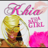 Been A Bad Girl Explicit - Khia