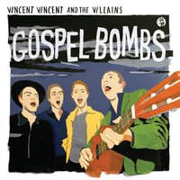 Jealousy And Bitterness - Vincent Vincent And The Villains