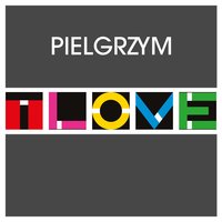 Pielgrzym - T.Love